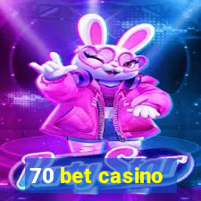 70 bet casino